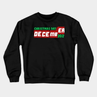 christmas day Crewneck Sweatshirt